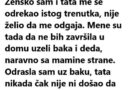 “Moja mama je izgubila život u bolnici dok me rađala…